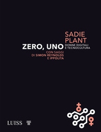 Zero, uno. Donne digitali e tecnocultura - Librerie.coop