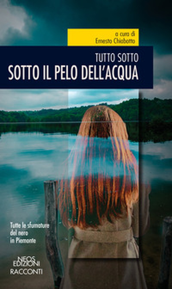 Sotto il pelo dell'acqua. Tutto sotto - Librerie.coop Sotto il pelo dell'acqua. Tutto sotto - Librerie.coop