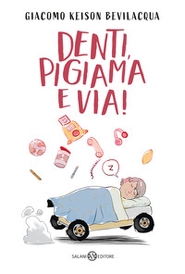 Denti, pigiama e via! - Librerie.coop Denti, pigiama e via! - Librerie.coop