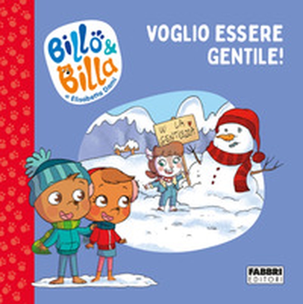 Voglio essere gentile! Billo e Billa - Librerie.coop Voglio essere gentile! Billo e Billa - Librerie.coop