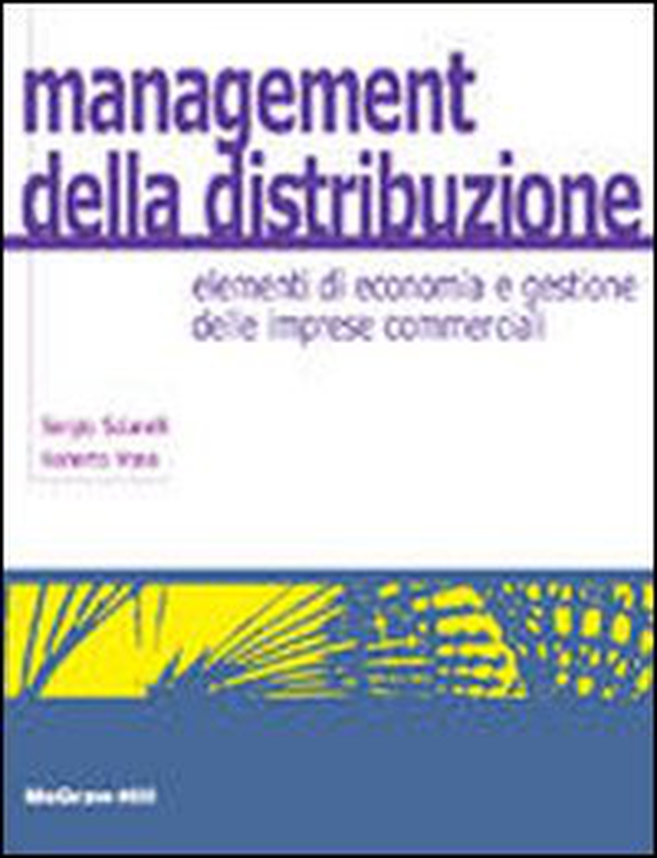 Management della distribuzione. Elementi di economia e gestione delle imprese commerciali - Librerie.coop Management della distribuzione. Elementi di economia e gestione delle imprese commerciali - Librerie.coop