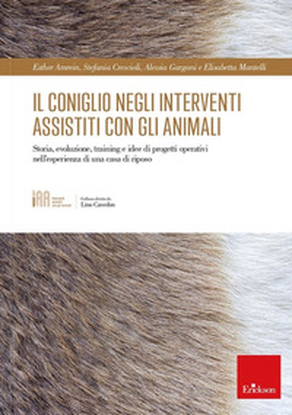 Il coniglio negli interventi assistiti con gli animali. Storia, evoluzione, training e idee di progetti operativi nell'esperienza di una casa di riposo - Librerie.coop Il coniglio negli interventi assistiti con gli animali. Storia, evoluzione, training e idee di progetti operativi nell'esperienza di una casa di riposo - Librerie.coop