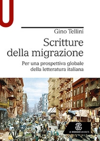 Scritture della migrazione. Per una prospettiva globale della letteratura italiana - Librerie.coop