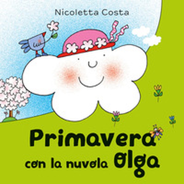 Primavera con la nuvola Olga - Librerie.coop Primavera con la nuvola Olga - Librerie.coop
