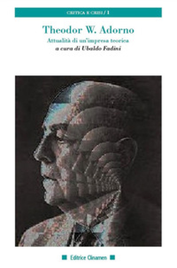 Theodor W. Adorno. Attualità di un'impresa teorica - Librerie.coop Theodor W. Adorno. Attualità di un'impresa teorica - Librerie.coop