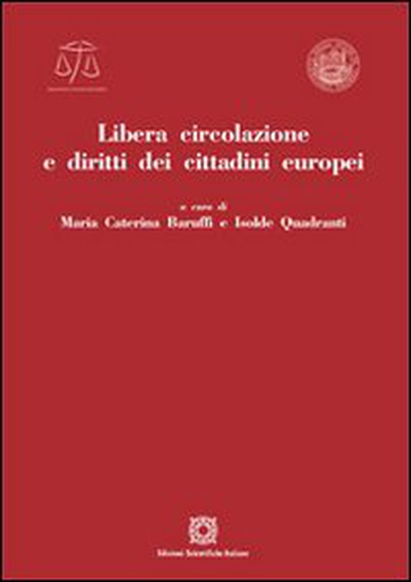 Libera circolazione e diritti dei cittadini europei - Librerie.coop Libera circolazione e diritti dei cittadini europei - Librerie.coop