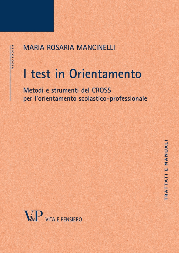 I test in Orientamento. Metodi e strumenti del CROSS per l'orientamento scolastico-professionale - Librerie.coop I test in Orientamento. Metodi e strumenti del CROSS per l'orientamento scolastico-professionale - Librerie.coop