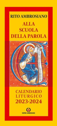 Alla scuola della parola. Calendario liturgico 2023-2024. Rito Ambrosiano - Librerie.coop