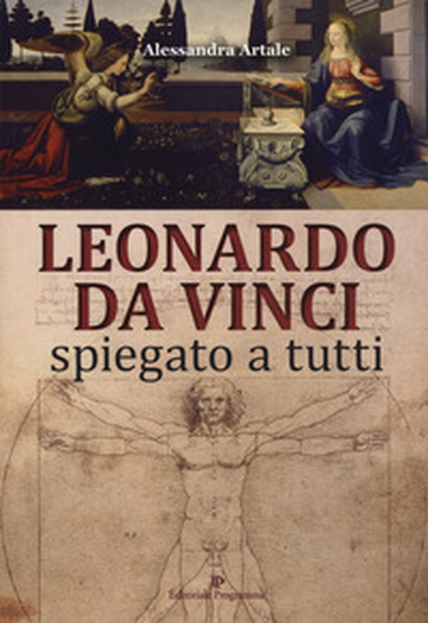 Leonardo da Vinci spiegato a tutti - Librerie.coop Leonardo da Vinci spiegato a tutti - Librerie.coop