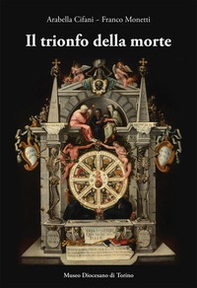 Il Trionfo della morte. Lo specchio della vita umana (1627). Capolavoro del pittore Giovanni Battista della Rovere - Librerie.coop