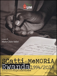 Angelo Savarese. Scatti di memoria. Rwanda 1994/2014. Ediz. italiana e inglese - Librerie.coop