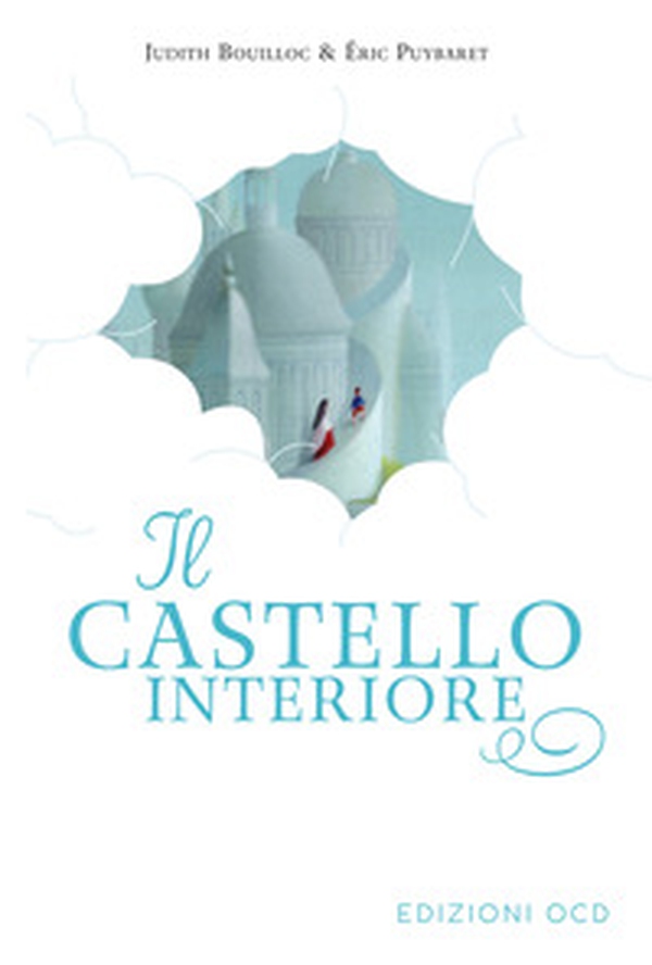 Il castello interiore. Tratto dall'opera di Teresa d'Avila - Librerie.coop Il castello interiore. Tratto dall'opera di Teresa d'Avila - Librerie.coop