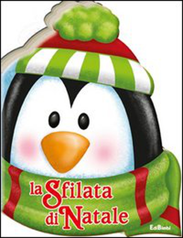 La sfilata di Natale. Pupazzi di Natale - Librerie.coop La sfilata di Natale. Pupazzi di Natale - Librerie.coop