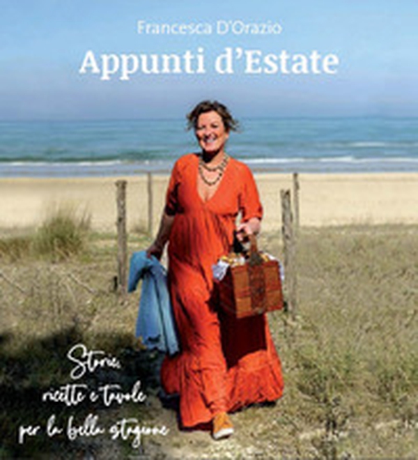 Appunti d'estate. Storie, ricette e tavole per la bella stagione - Librerie.coop Appunti d'estate. Storie, ricette e tavole per la bella stagione - Librerie.coop