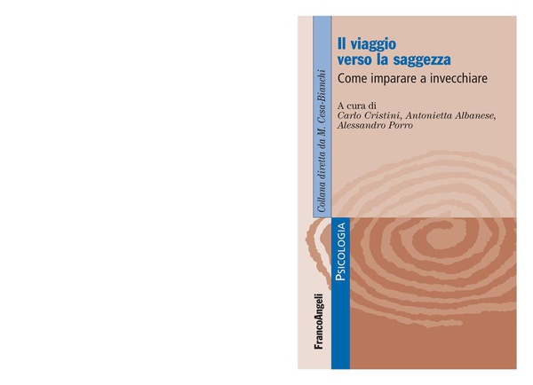 Il viaggio verso la saggezza. Come imparare a invecchiare - Librerie.coop Il viaggio verso la saggezza. Come imparare a invecchiare - Librerie.coop