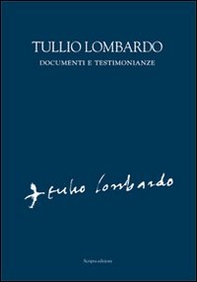 Tullio Lombardo. Documenti e testimonianze - Librerie.coop