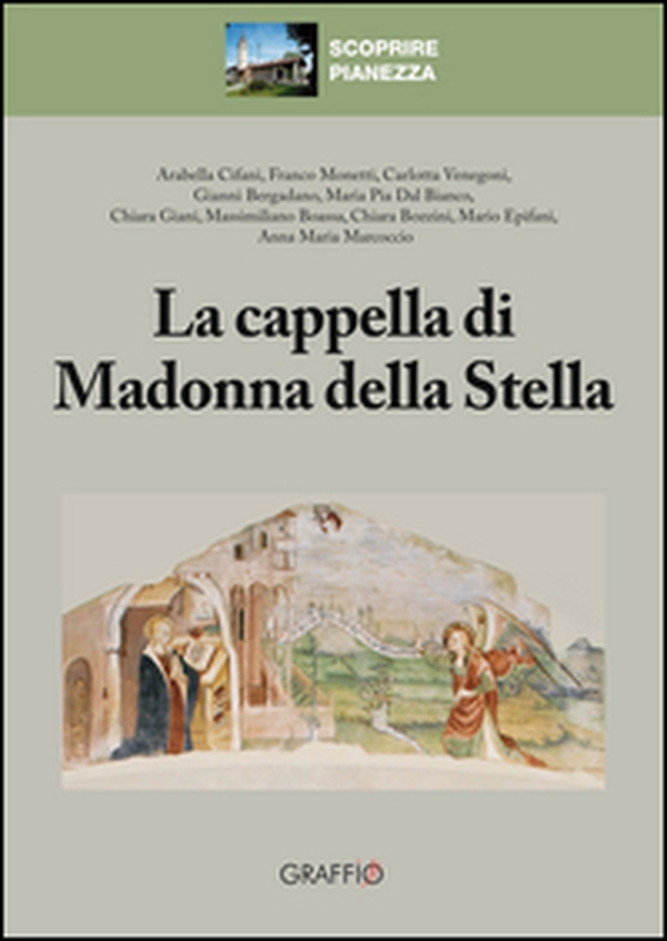 La cappella di Madonna della Stella. Scoprire Pianezza - Librerie.coop La cappella di Madonna della Stella. Scoprire Pianezza - Librerie.coop