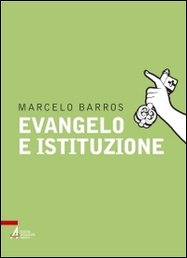Evangelo e istituzione - Librerie.coop Evangelo e istituzione - Librerie.coop