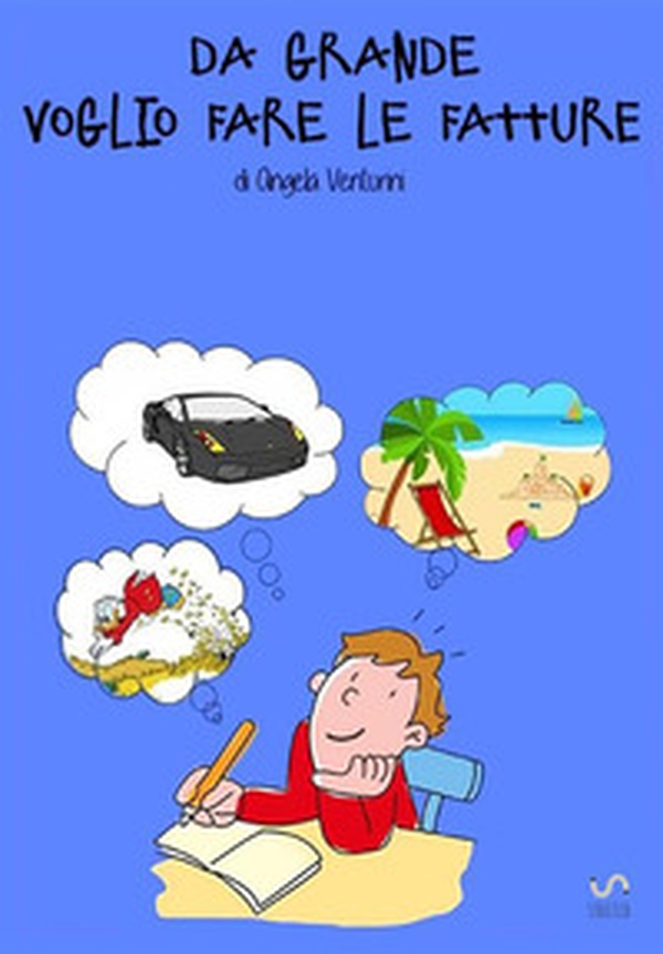 Da grande voglio fare le fatture - Librerie.coop Da grande voglio fare le fatture - Librerie.coop