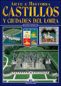 Castelli e città della Loira. Ediz. spagnola - Librerie.coop
