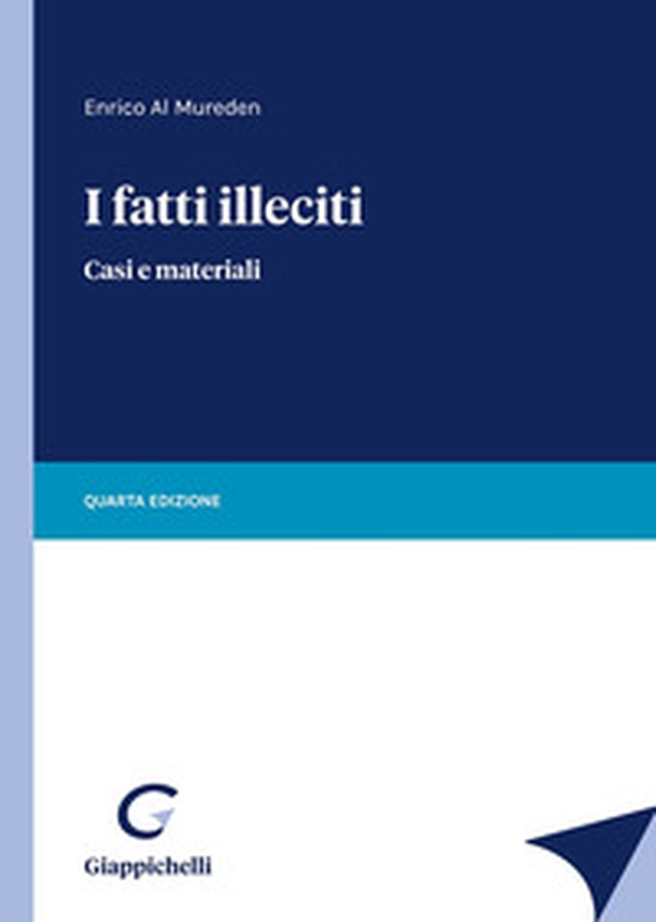 I fatti illeciti. Casi e materiali - Librerie.coop I fatti illeciti. Casi e materiali - Librerie.coop