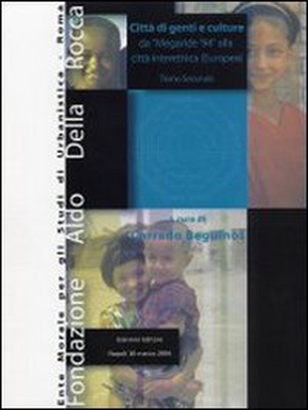 Città di genti e culture. Da Megaride '94 alla città interetnica (europea) - Librerie.coop Città di genti e culture. Da Megaride '94 alla città interetnica (europea) - Librerie.coop