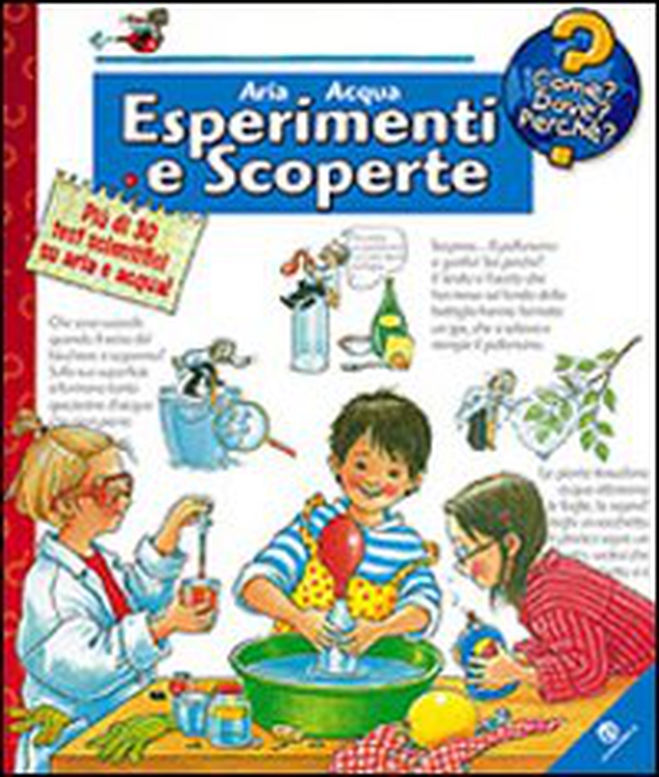 Aria e acqua. Esperimenti e scoperte - Librerie.coop Aria e acqua. Esperimenti e scoperte - Librerie.coop
