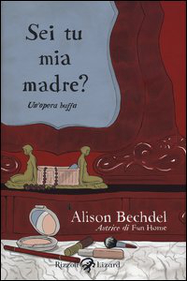 Sei tu mia madre? Un'opera buffa - Librerie.coop Sei tu mia madre? Un'opera buffa - Librerie.coop