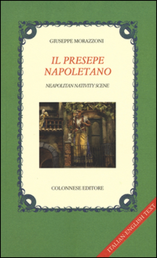 Il presepe napoletano. Ediz. italiana e inglese - Librerie.coop Il presepe napoletano. Ediz. italiana e inglese - Librerie.coop