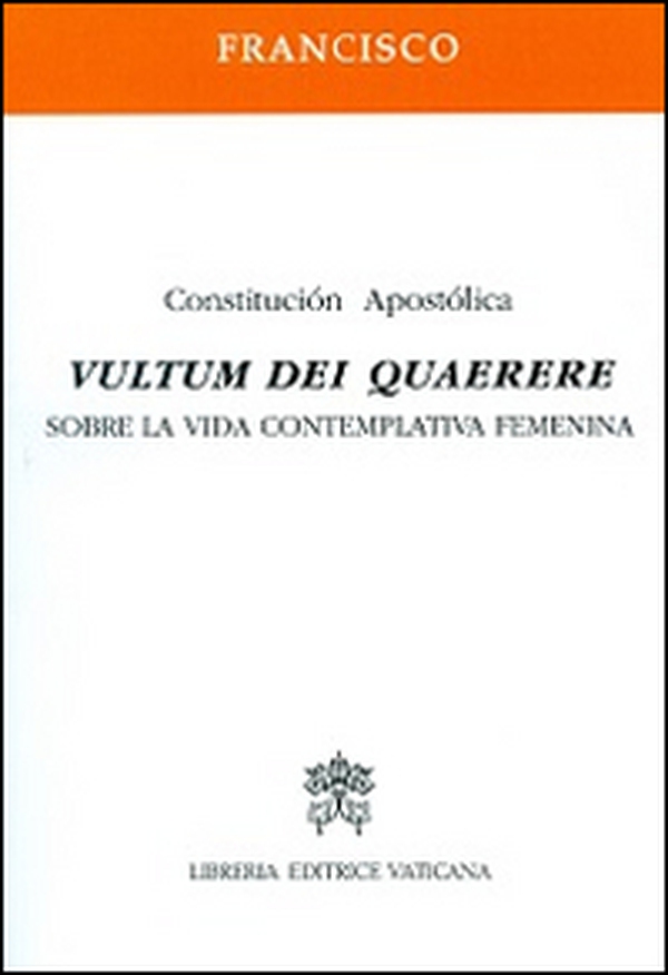 Vultum Dei quaerere. Constitución apostólica sobre la vida contemplativa femenina - Librerie.coop Vultum Dei quaerere. Constitución apostólica sobre la vida contemplativa femenina - Librerie.coop