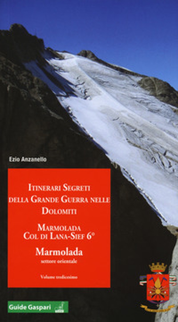 Itinerari segreti della grande guerra nelle Dolomiti - Librerie.coop Itinerari segreti della grande guerra nelle Dolomiti - Librerie.coop