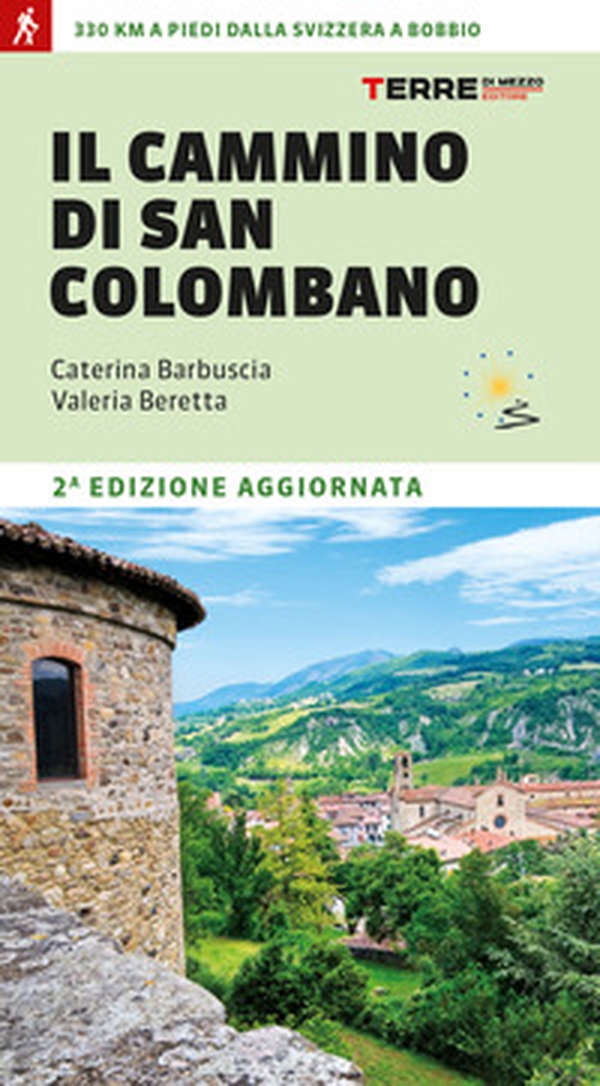 Il cammino di san Colombano. 330 chilometri a piedi dalla Svizzera a Bobbio - Librerie.coop Il cammino di san Colombano. 330 chilometri a piedi dalla Svizzera a Bobbio - Librerie.coop