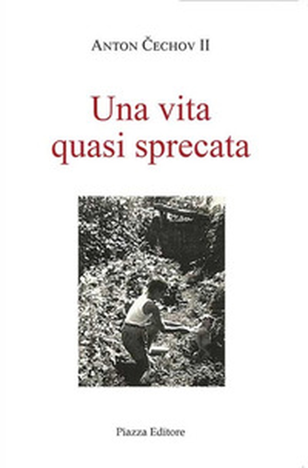 Una vita quasi sprecata - Librerie.coop Una vita quasi sprecata - Librerie.coop