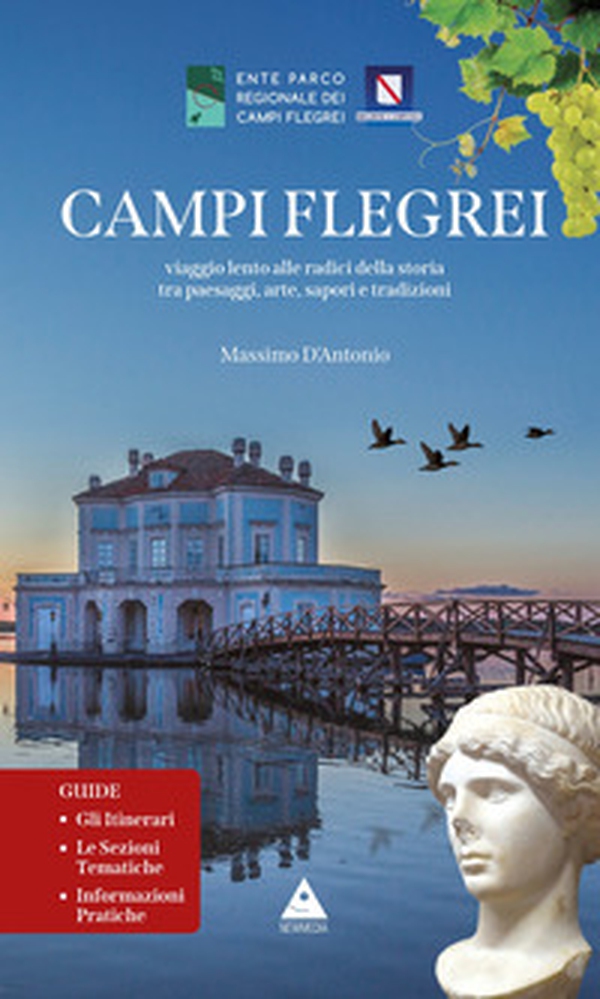 Campi Flegrei. Viaggio lento alle radici della storia tra paesaggi, arte, sapori e tradizioni - Librerie.coop Campi Flegrei. Viaggio lento alle radici della storia tra paesaggi, arte, sapori e tradizioni - Librerie.coop