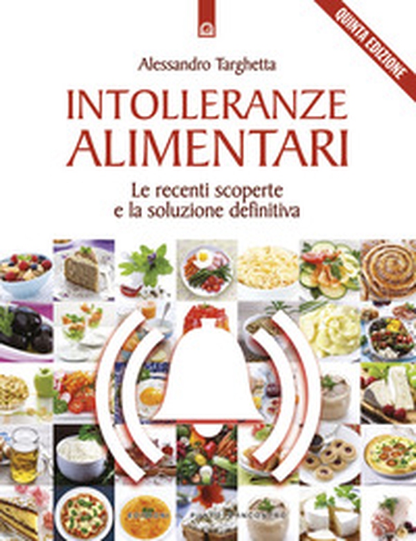 Intolleranze alimentari. Le recenti scoperte e la soluzione definitiva - Librerie.coop Intolleranze alimentari. Le recenti scoperte e la soluzione definitiva - Librerie.coop