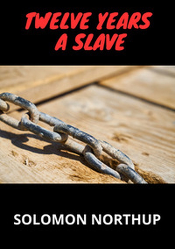 Twelve years a slave - Librerie.coop Twelve years a slave - Librerie.coop