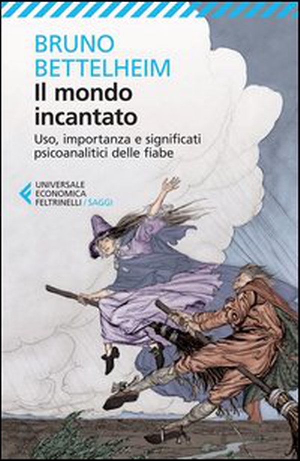Il mondo incantato. Uso, importanza e significati psicoanalitici delle fiabe - Librerie.coop Il mondo incantato. Uso, importanza e significati psicoanalitici delle fiabe - Librerie.coop