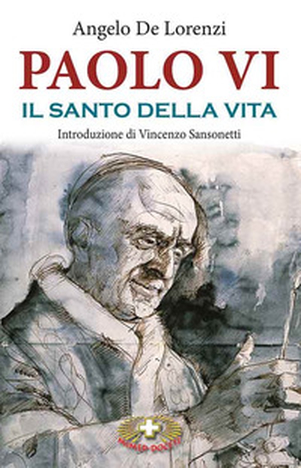 Paolo VI il santo della vita - Librerie.coop Paolo VI il santo della vita - Librerie.coop