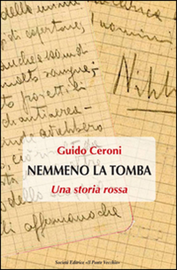 Nemmeno la tomba. Una storia rossa - Librerie.coop Nemmeno la tomba. Una storia rossa - Librerie.coop