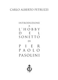 Introduzione a «L'hobby del sonetto» di Pier Paolo Pasolini - Librerie.coop
