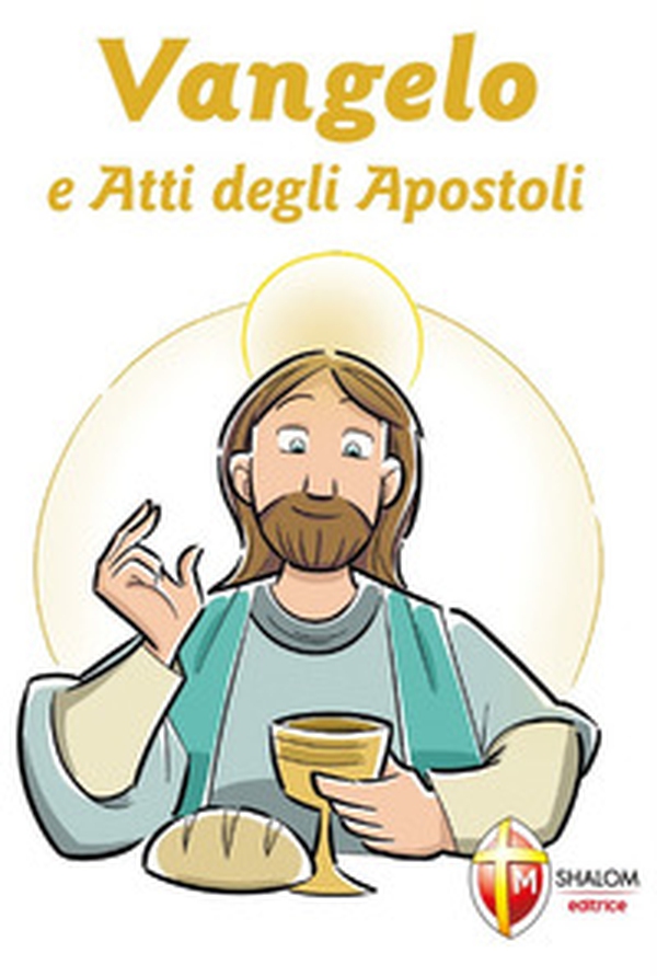 Vangelo e Atti degli Apostoli. Prima Comunione - Librerie.coop Vangelo e Atti degli Apostoli. Prima Comunione - Librerie.coop
