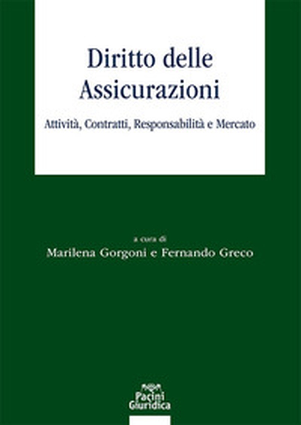Diritto delle assicurazioni. Attività, contratti, responsabilità e mercato - Librerie.coop Diritto delle assicurazioni. Attività, contratti, responsabilità e mercato - Librerie.coop