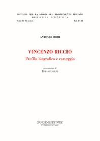 Vincenzo Riccio. Profilo biografico e carteggio - Librerie.coop