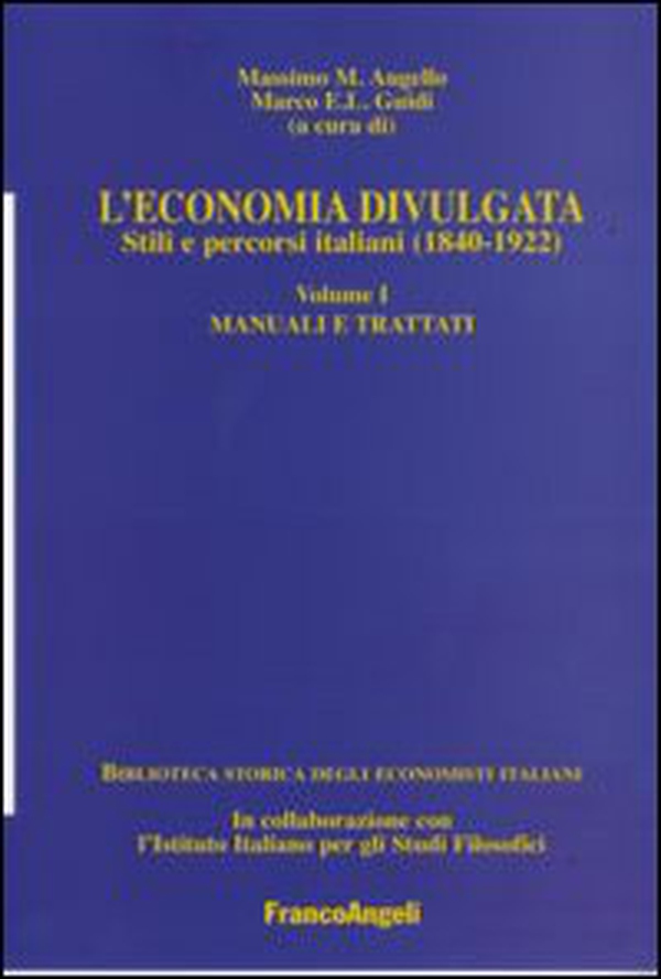 L'economia divulgata. Stili e percorsi italiani (1840-1922) - Librerie.coop L'economia divulgata. Stili e percorsi italiani (1840-1922) - Librerie.coop