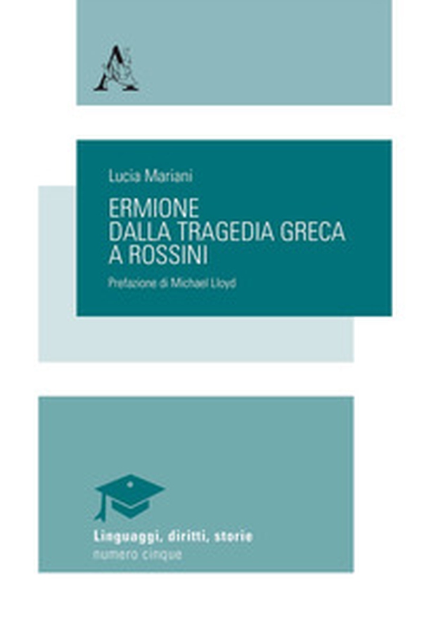 Ermione. Dalla tragedia greca a Rossini - Librerie.coop Ermione. Dalla tragedia greca a Rossini - Librerie.coop