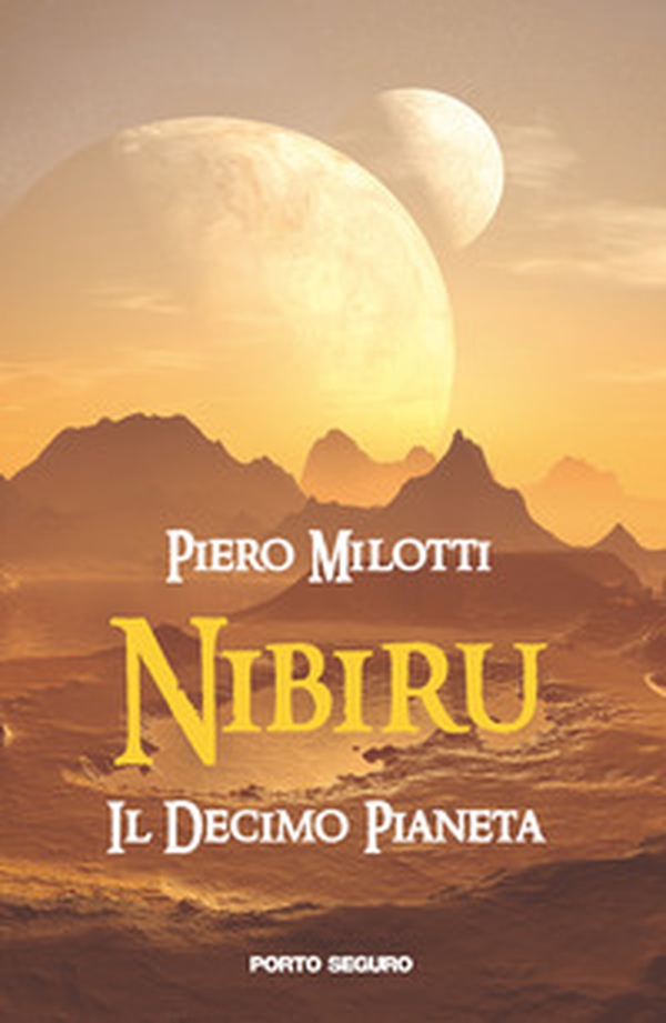 Nibiru. Il decimo pianeta - Librerie.coop Nibiru. Il decimo pianeta - Librerie.coop