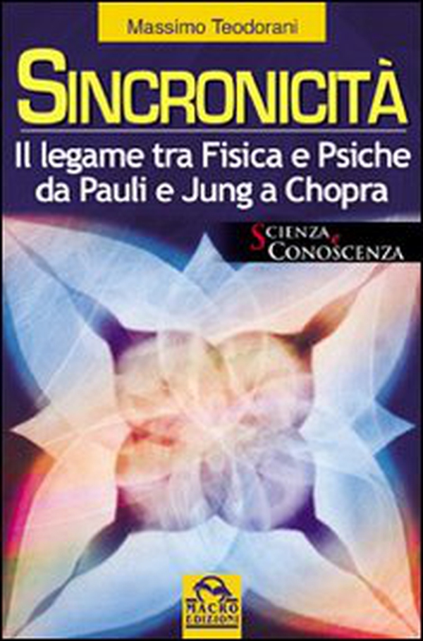 Sincronicità. Il legame tra fisica e psiche. Da Pauli e Jung a Chopra - Librerie.coop Sincronicità. Il legame tra fisica e psiche. Da Pauli e Jung a Chopra - Librerie.coop