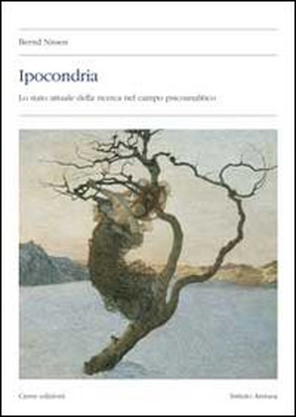 Ipocondria. Lo stato attuale della ricerca nel campo psicoanalitico - Librerie.coop Ipocondria. Lo stato attuale della ricerca nel campo psicoanalitico - Librerie.coop