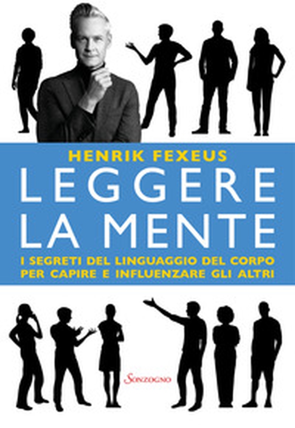 Leggere la mente. I segreti del linguaggio del corpo per capire e influenzare gli altri - Librerie.coop Leggere la mente. I segreti del linguaggio del corpo per capire e influenzare gli altri - Librerie.coop