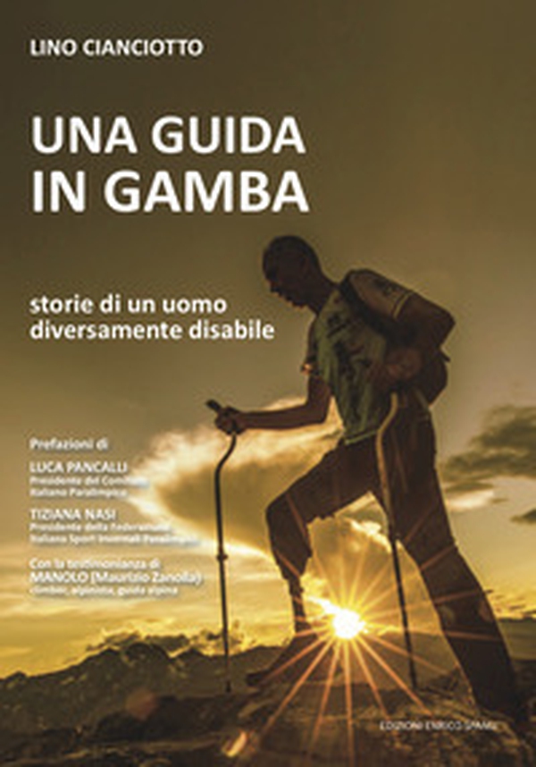 Una guida in gamba. Storie di un uomo diversamente disabile - Librerie.coop Una guida in gamba. Storie di un uomo diversamente disabile - Librerie.coop